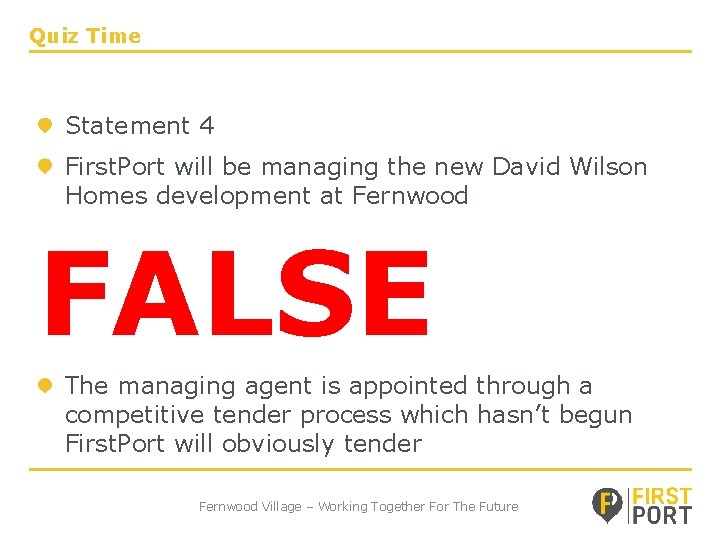 Quiz Time Statement 4 First. Port will be managing the new David Wilson Homes