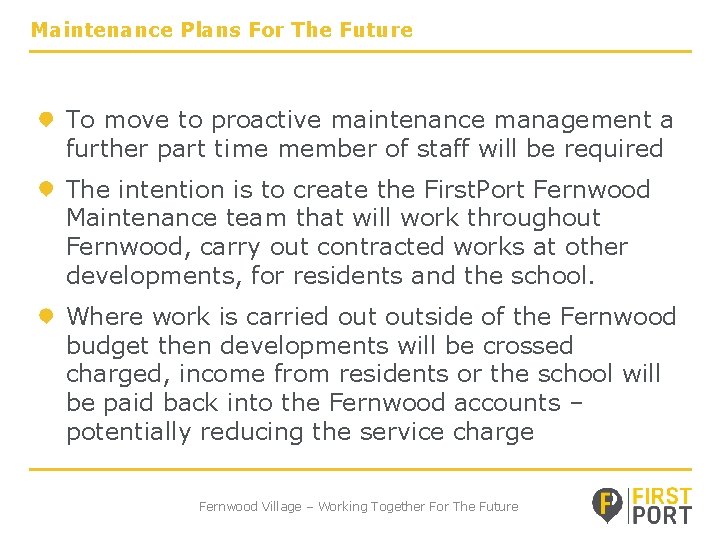 Maintenance Plans For The Future To move to proactive maintenance management a further part