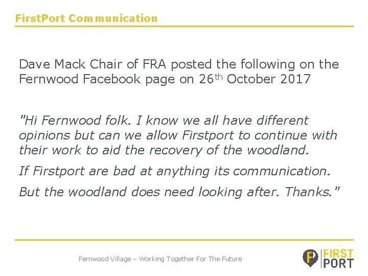 First. Port Communication Dave Mack Chair of FRA posted the following on the Fernwood