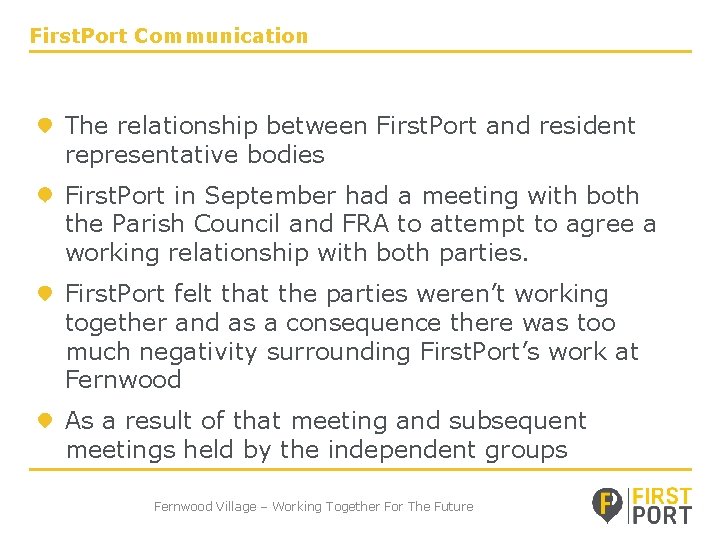 First. Port Communication The relationship between First. Port and resident representative bodies First. Port