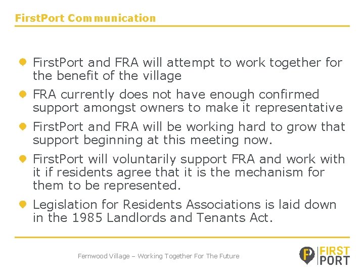First. Port Communication First. Port and FRA will attempt to work together for the