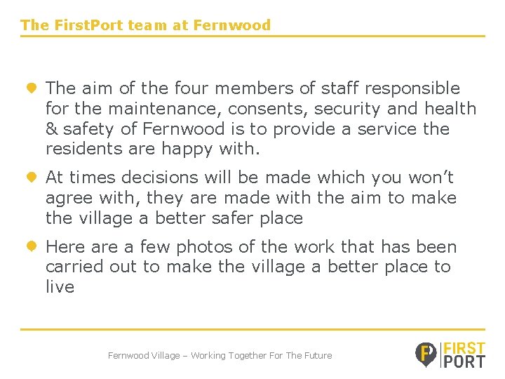The First. Port team at Fernwood The aim of the four members of staff