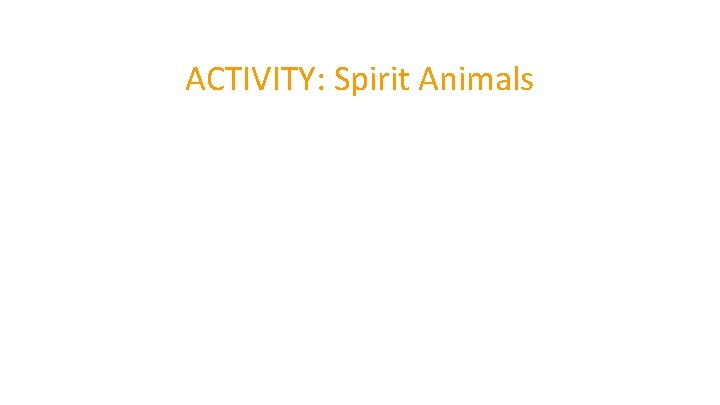 ACTIVITY: Spirit Animals 