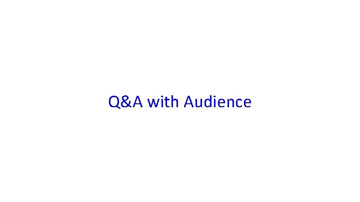 Q&A with Audience 