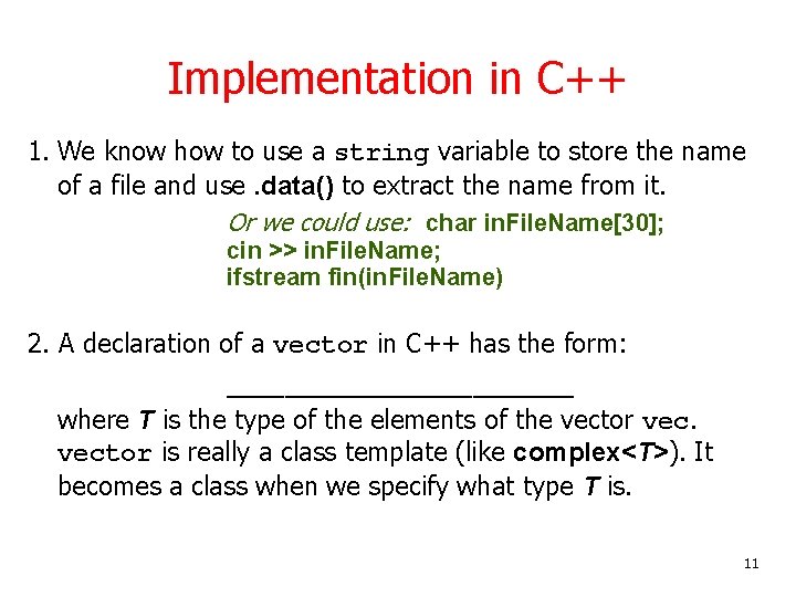 Implementation in C++ 1. We know how to use a string variable to store