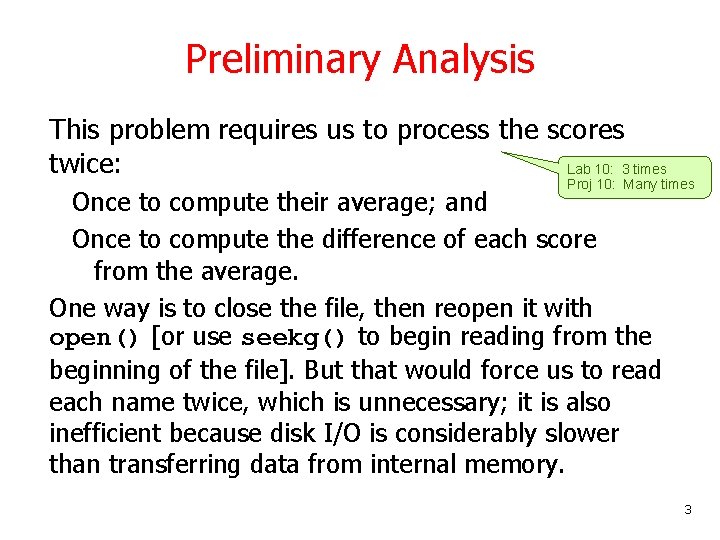 Preliminary Analysis This problem requires us to process the scores twice: Lab 10: 3