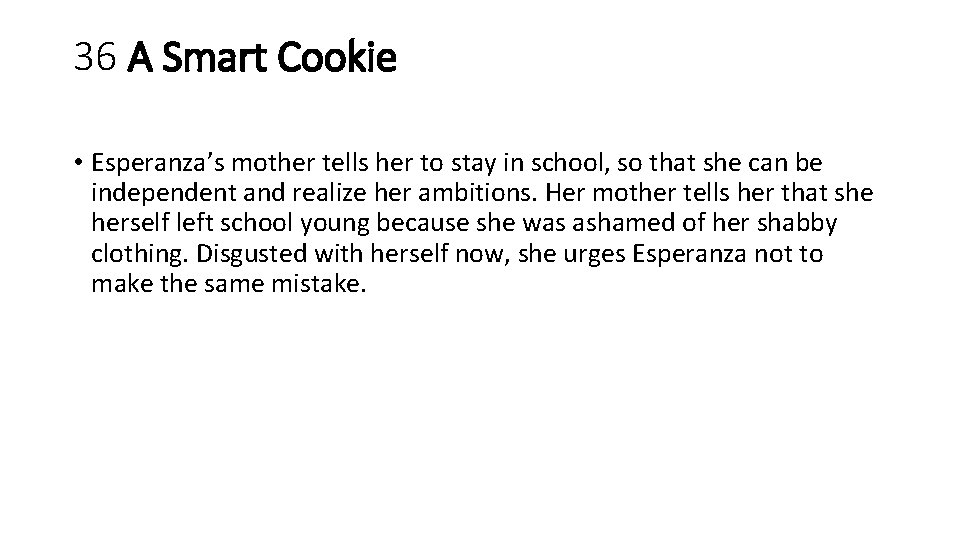 36 A Smart Cookie • Esperanza’s mother tells her to stay in school, so