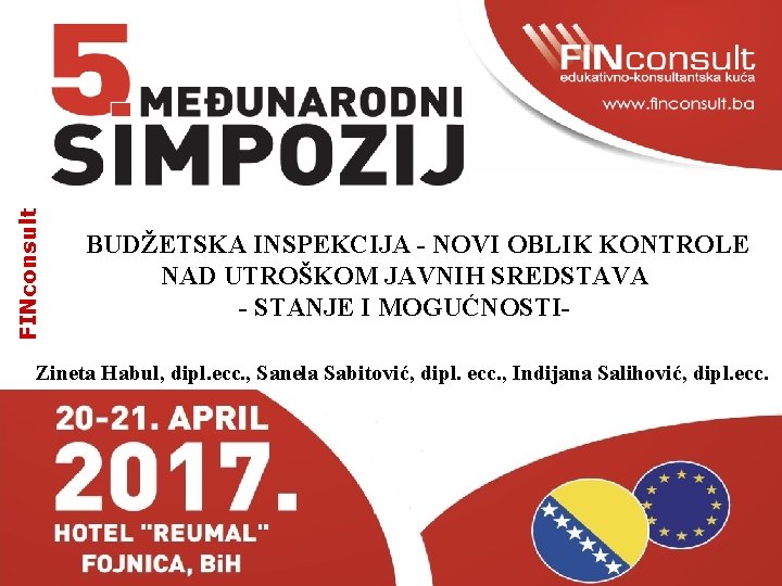 FINconsult BUDŽETSKA INSPEKCIJA - NOVI OBLIK KONTROLE NAD UTROŠKOM JAVNIH SREDSTAVA - STANJE I