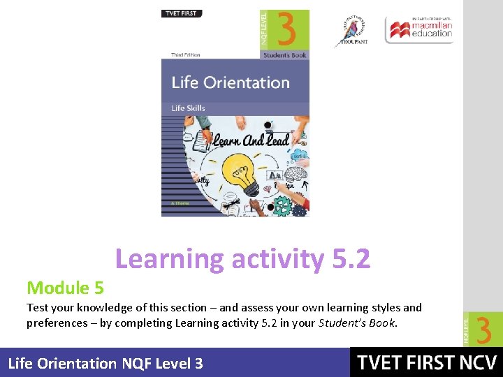 Module 5 Learning activity 5. 2 Test your knowledge of this section – and