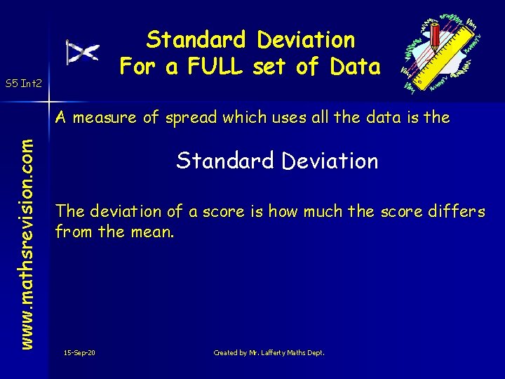 Standard Deviation For a FULL set of Data S 5 Int 2 www. mathsrevision.