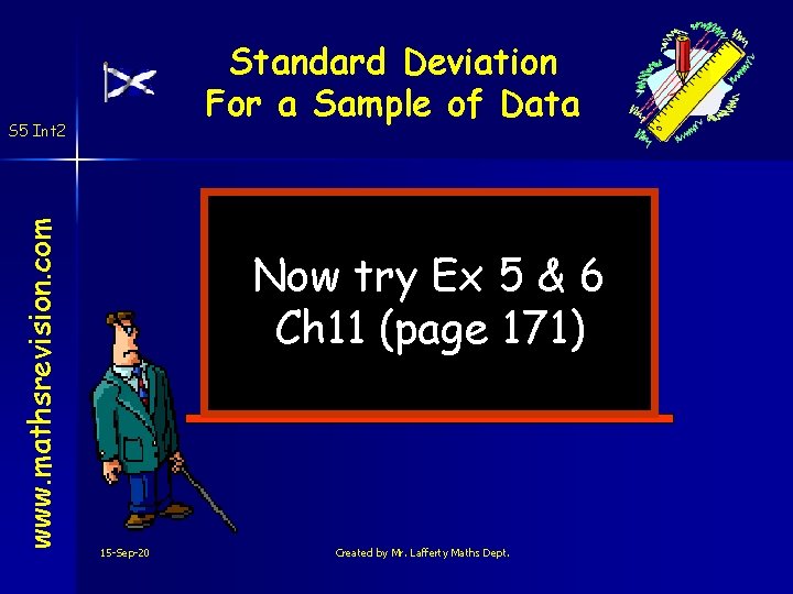 Standard Deviation For a Sample of Data www. mathsrevision. com S 5 Int 2