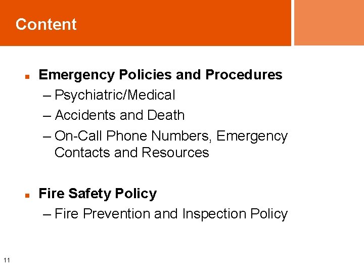 Content n n 11 Emergency Policies and Procedures – Psychiatric/Medical – Accidents and Death