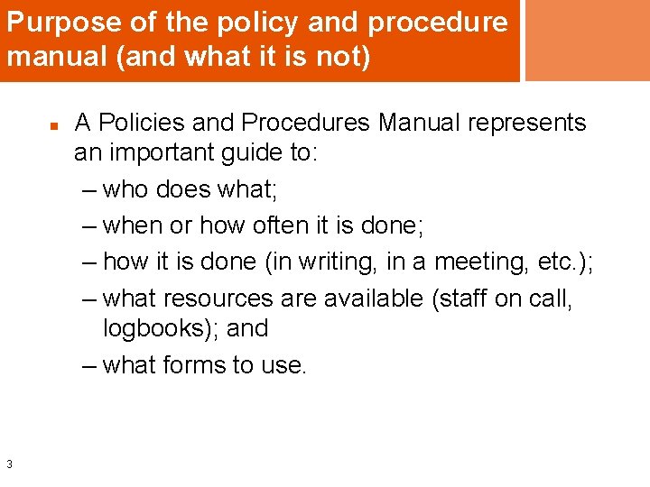 Purpose of the policy and procedure manual (and what it is not) n 3