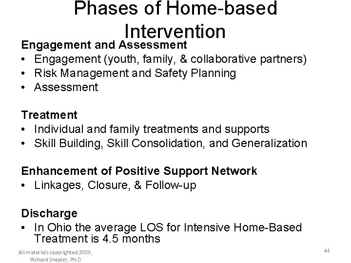 Phases of Home-based Intervention Engagement and Assessment • Engagement (youth, family, & collaborative partners)