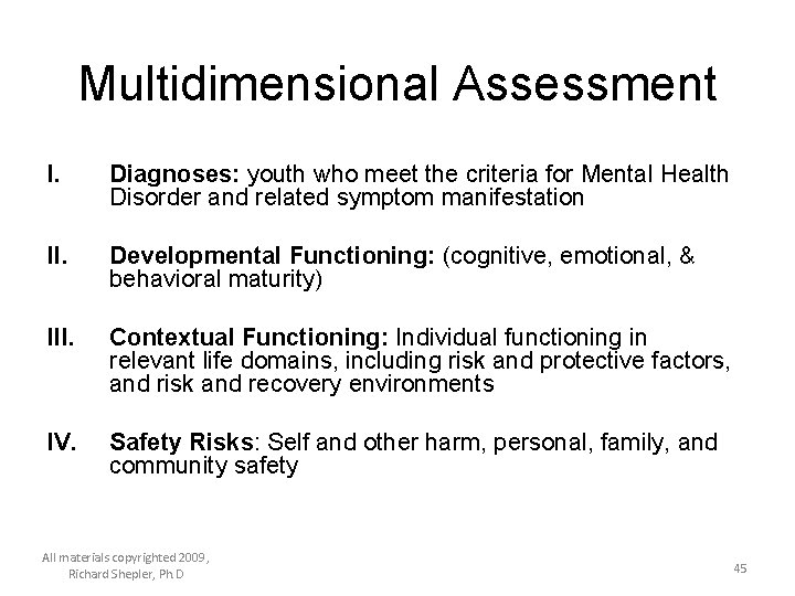 Multidimensional Assessment I. Diagnoses: youth who meet the criteria for Mental Health Disorder and