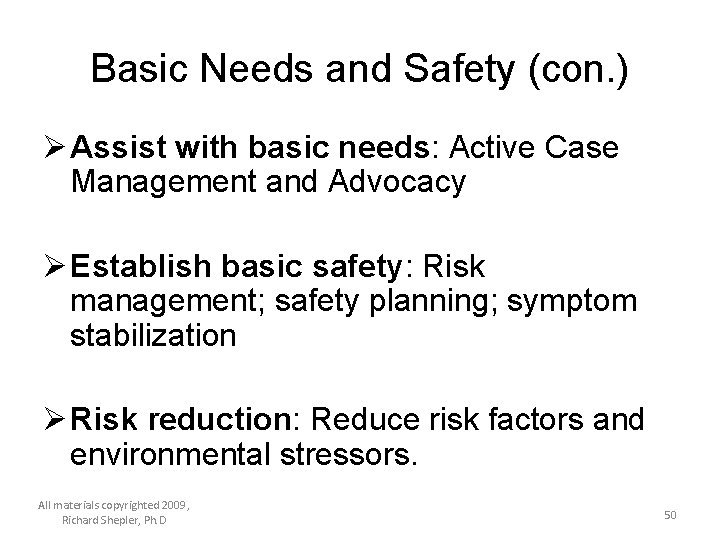 Basic Needs and Safety (con. ) Ø Assist with basic needs: Active Case Management