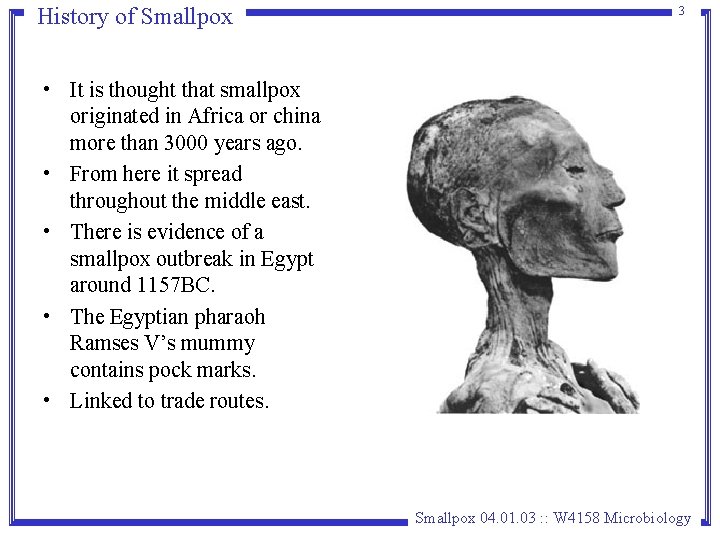 History of Smallpox 3 • It is thought that smallpox originated in Africa or History of Smallpox 3 • It is thought that smallpox originated in Africa or