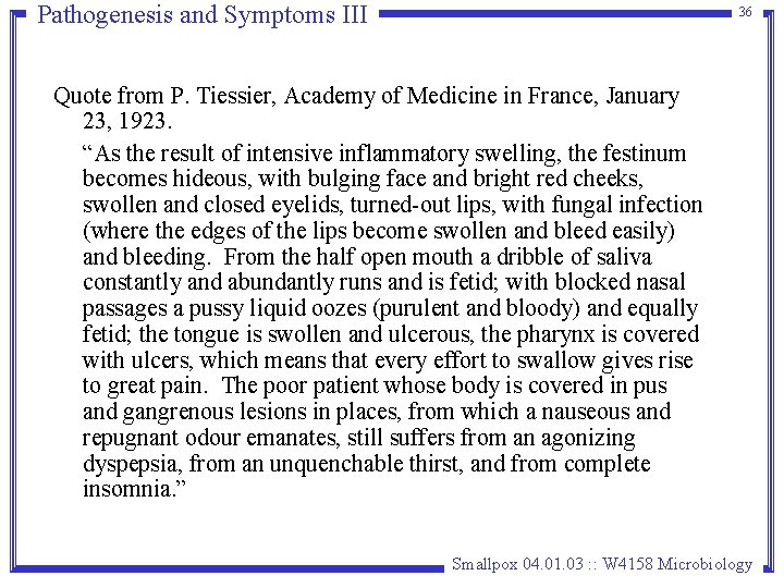 Pathogenesis and Symptoms III 36 Quote from P. Tiessier, Academy of Medicine in France, Pathogenesis and Symptoms III 36 Quote from P. Tiessier, Academy of Medicine in France,