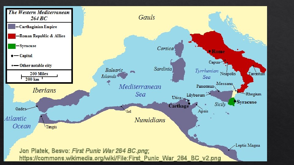 Jon Platek, Besvo: First Punic War 264 BC. png; https: //commons. wikimedia. org/wiki/File: First_Punic_War_264_BC_v