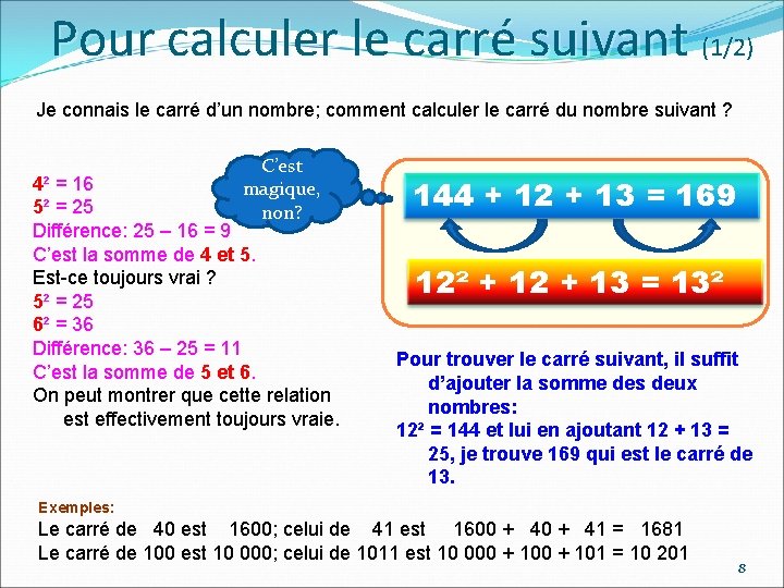 Pour calculer le carré suivant (1/2) Je connais le carré d’un nombre; comment calculer