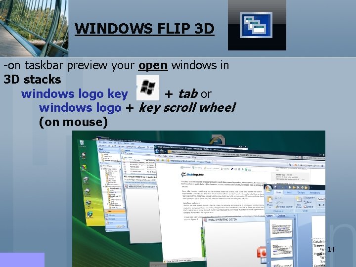 WINDOWS FLIP 3 D -on taskbar preview your open windows in 3 D stacks