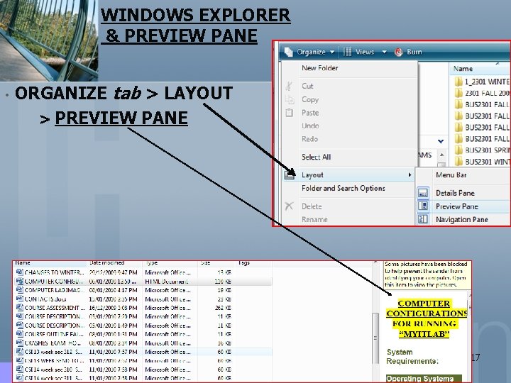 WINDOWS EXPLORER & PREVIEW PANE • ORGANIZE tab > LAYOUT > PREVIEW PANE 17