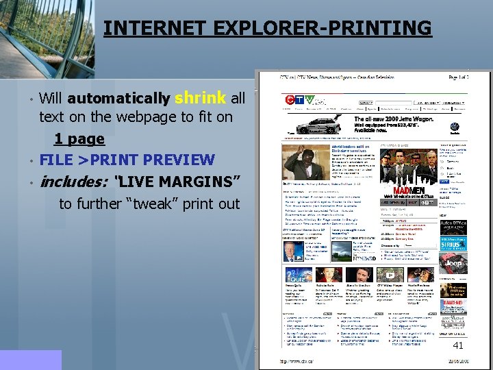 INTERNET EXPLORER-PRINTING • • • Will automatically shrink all text on the webpage to