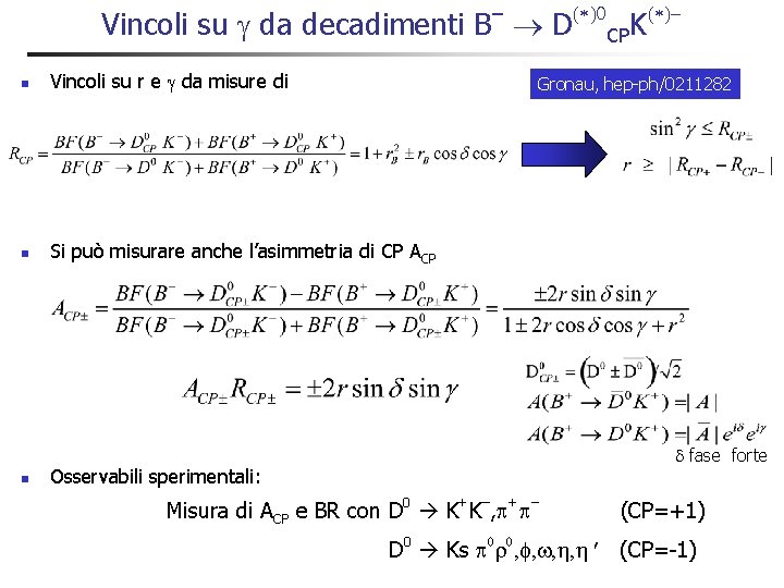 – Vincoli su g da decadimenti B D n Vincoli su r e g – Vincoli su g da decadimenti B D n Vincoli su r e g