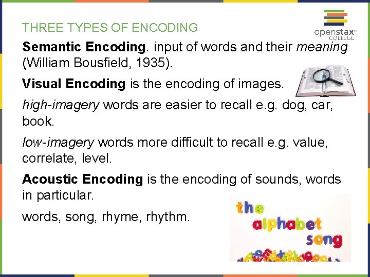 THREE TYPES OF ENCODING Semantic Encoding. input of words and their meaning (William Bousfield,