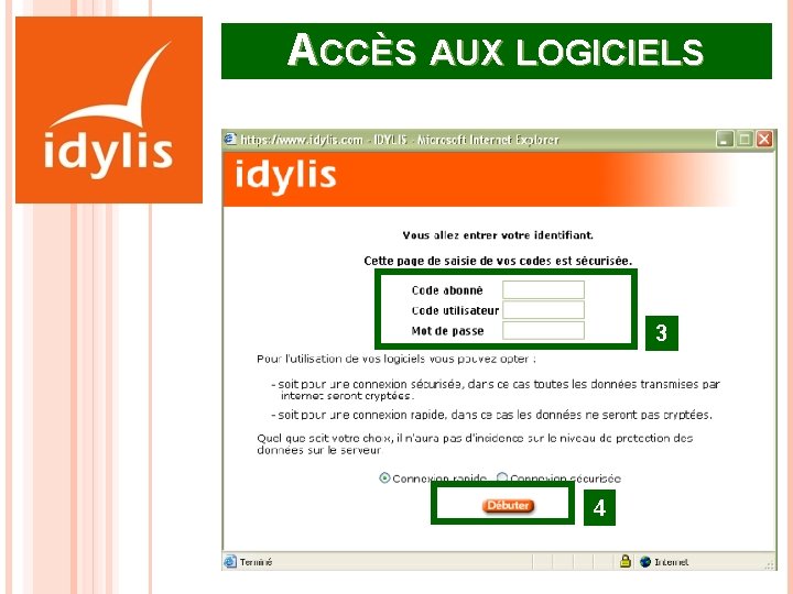 ACCÈS AUX LOGICIELS 3 4 