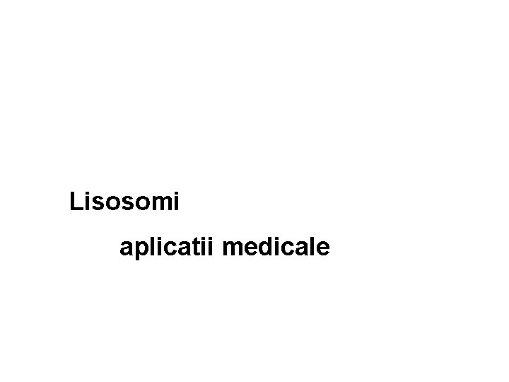 Lisosomi aplicatii medicale 