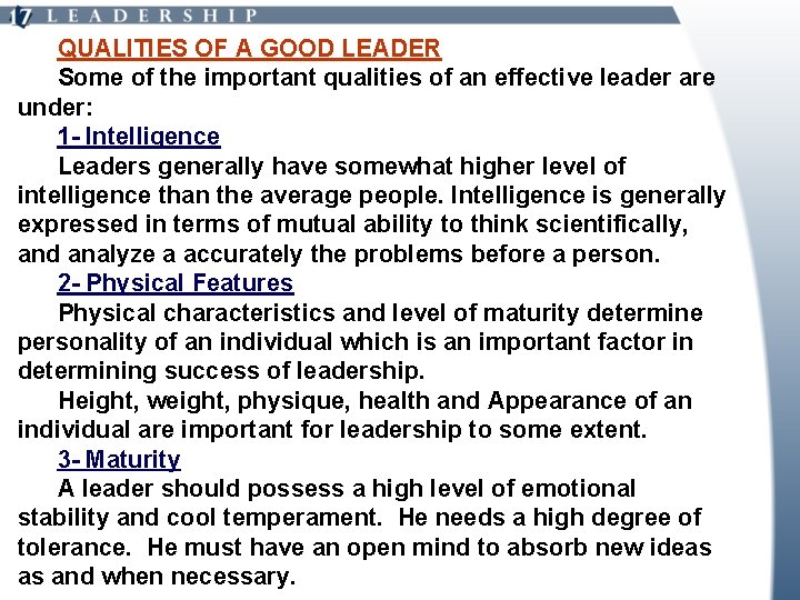 QUALITIES OF A GOOD LEADER Some of the important qualities of an effective leader