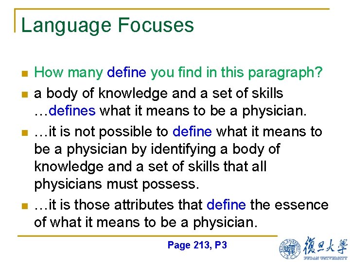 Language Focuses n n How many define you find in this paragraph? a body