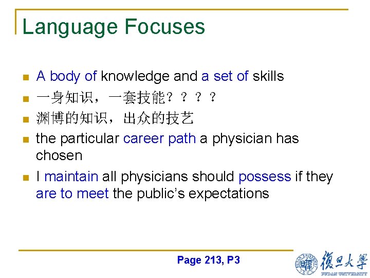 Language Focuses n n n A body of knowledge and a set of skills