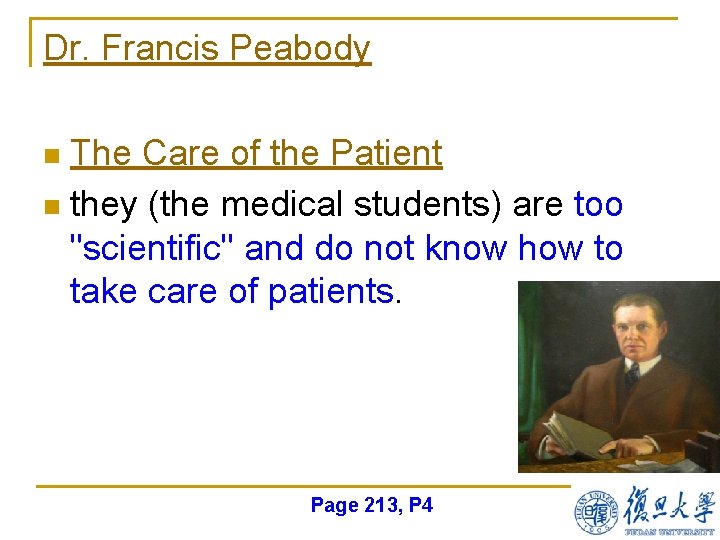 Dr. Francis Peabody The Care of the Patient n they (the medical students) are