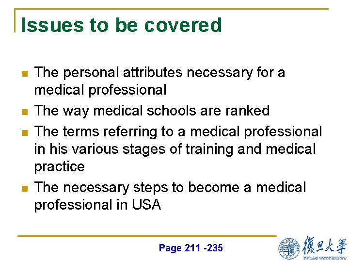 Issues to be covered n n The personal attributes necessary for a medical professional