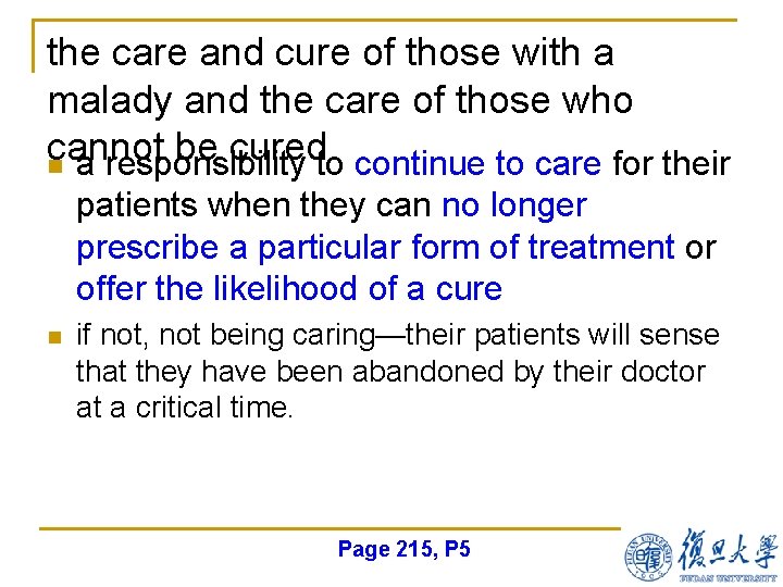 the care and cure of those with a malady and the care of those