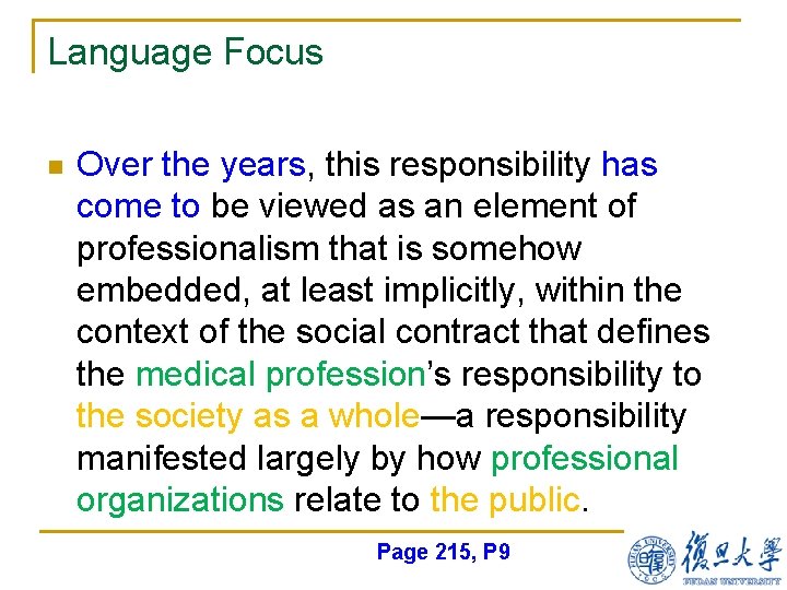 Language Focus n Over the years, this responsibility has come to be viewed as