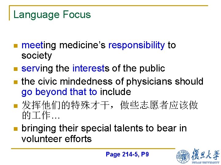 Language Focus n n n meeting medicine’s responsibility to society serving the interests of