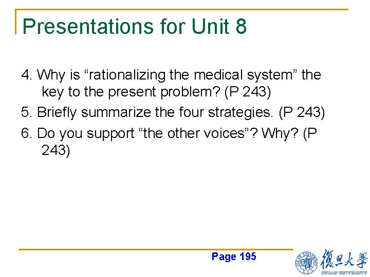 Presentations for Unit 8 4. Why is “rationalizing the medical system” the key to