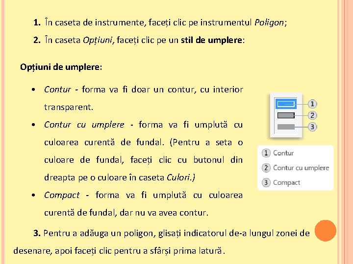 1. În caseta de instrumente, faceți clic pe instrumentul Poligon; 2. În caseta Opțiuni,