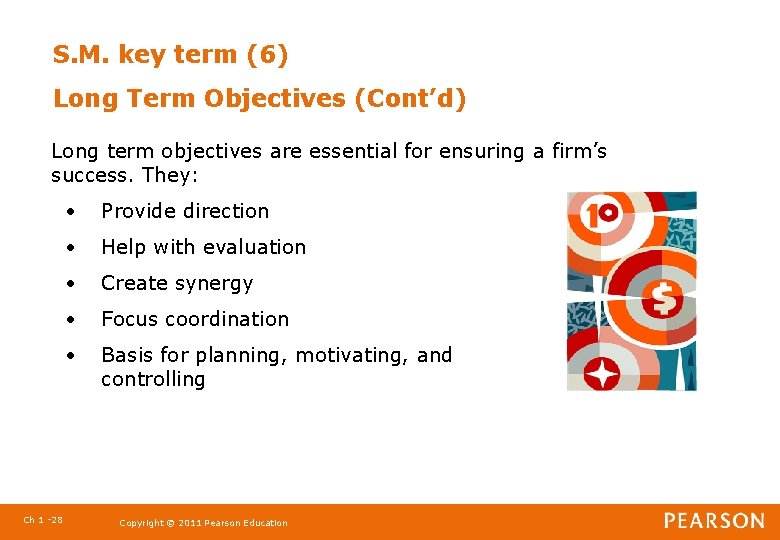 S. M. key term (6) Long Term Objectives (Cont’d) Long term objectives are essential