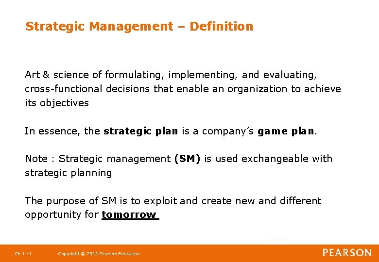 Strategic Management – Definition Art & science of formulating, implementing, and evaluating, cross-functional decisions