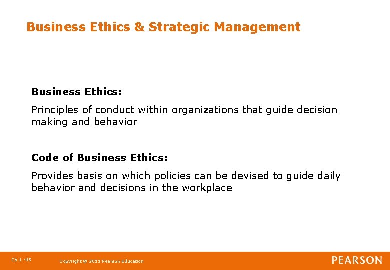 Business Ethics & Strategic Management Business Ethics: Principles of conduct within organizations that guide