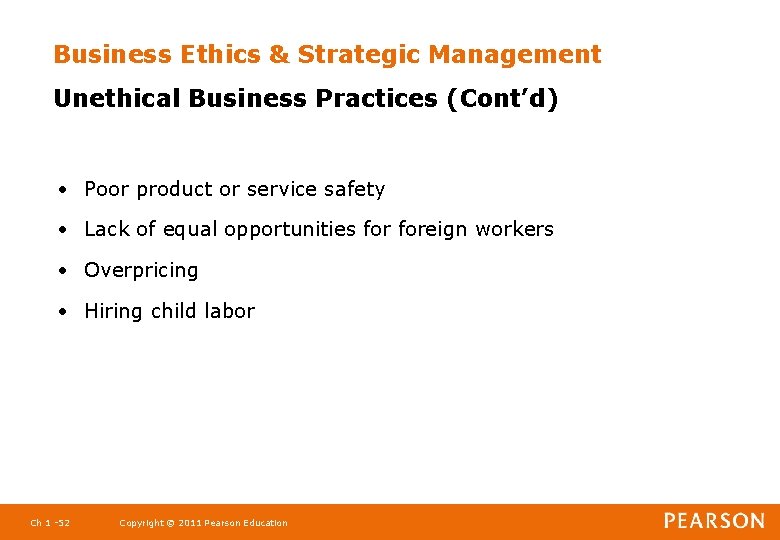 Business Ethics & Strategic Management Unethical Business Practices (Cont’d) • Poor product or service