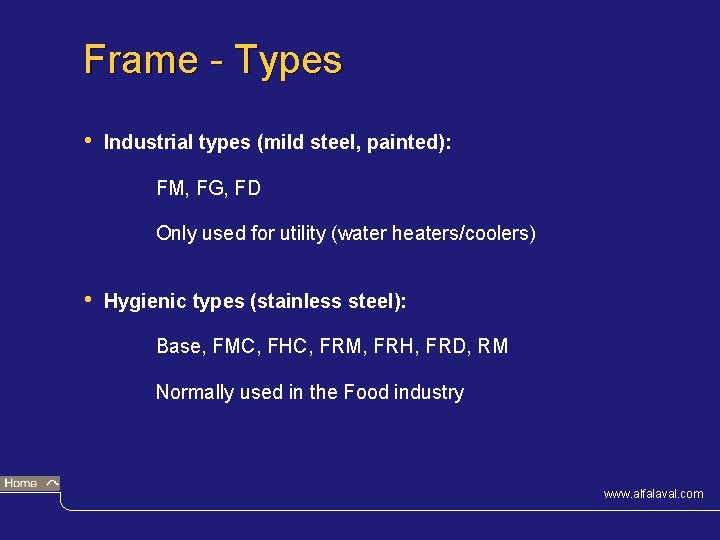 Frame - Types • Industrial types (mild steel, painted): FM, FG, FD Only used