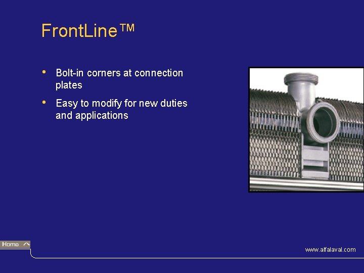 Front. Line™ • Bolt-in corners at connection plates • Easy to modify for new