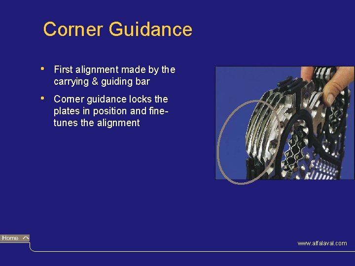 Corner Guidance • First alignment made by the carrying & guiding bar • Corner