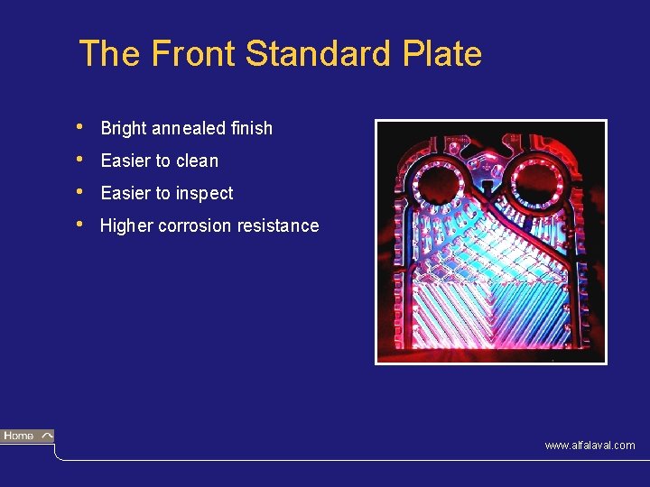 The Front Standard Plate • • Bright annealed finish Easier to clean Easier to