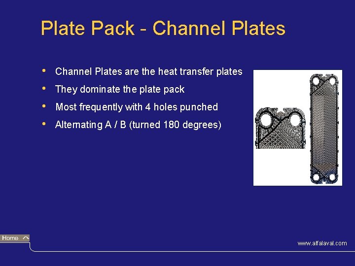 Plate Pack - Channel Plates • • Channel Plates are the heat transfer plates
